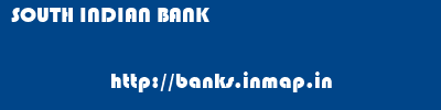 SOUTH INDIAN BANK       banks information 